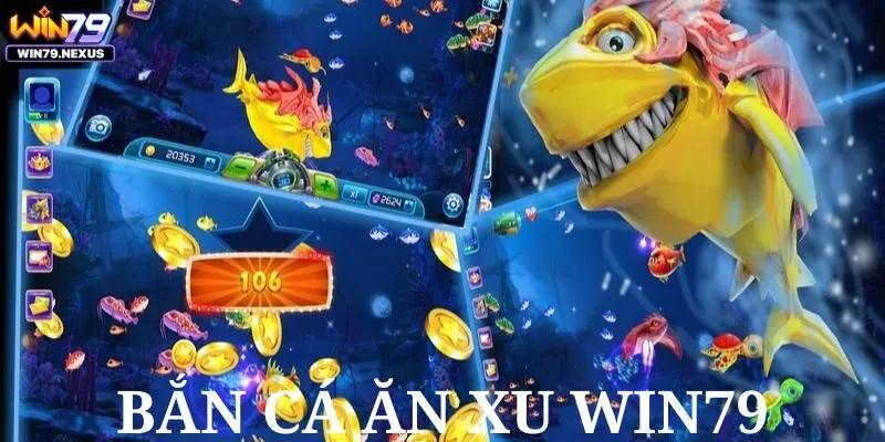 Bắn cá ăn xu tựa game siêu hot