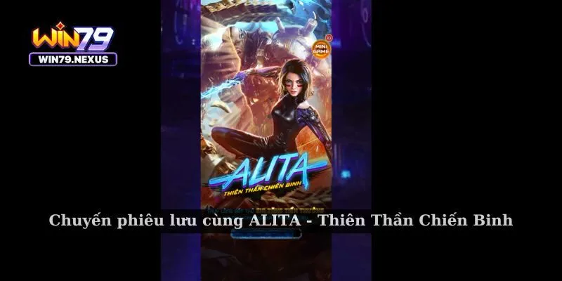 Săn hũ cũng Thiên Thần Chiến Binh ALITA