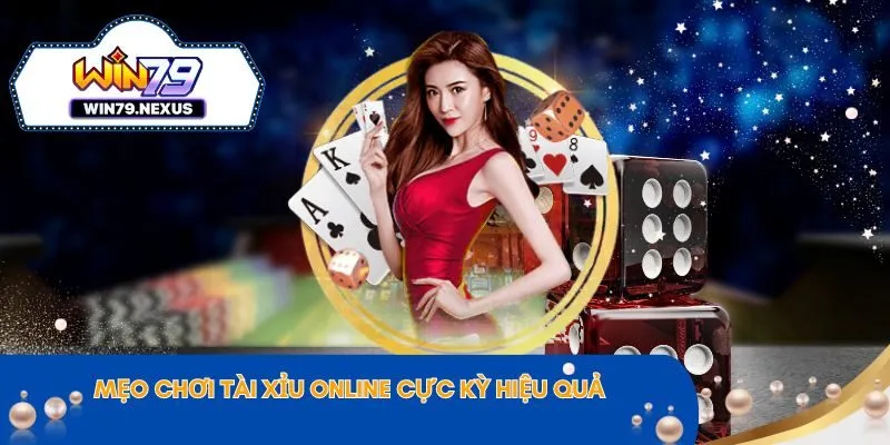 Mẹo chơi Tài xỉu online cực kỳ hiệu quả