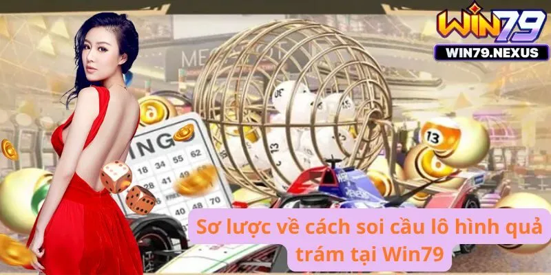 Sơ lược về cách soi cầu lô hình quả trám 