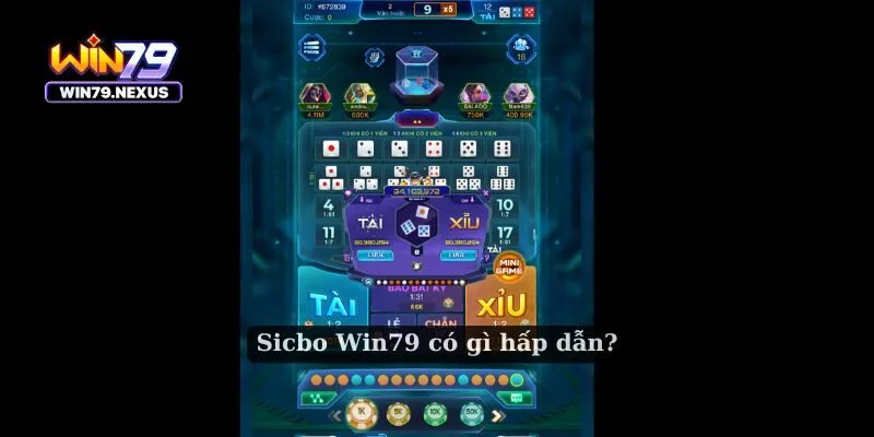 Sicbo là phiên bản mới nhất của Tài xỉu Win79