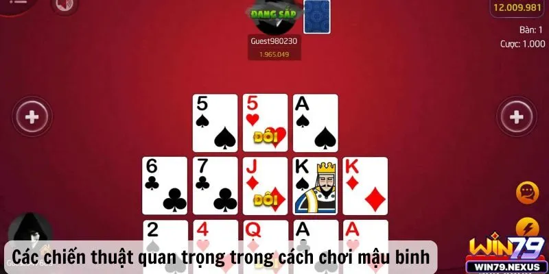 Các chiến thuật quan trọng trong cách chơi mậu binh