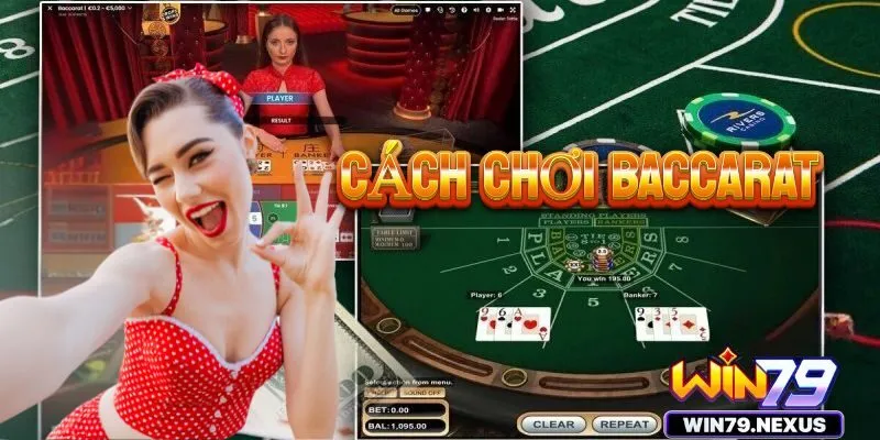 Cách chơi Baccarat dễ chơi, dễ hiểu dành cho tân binh