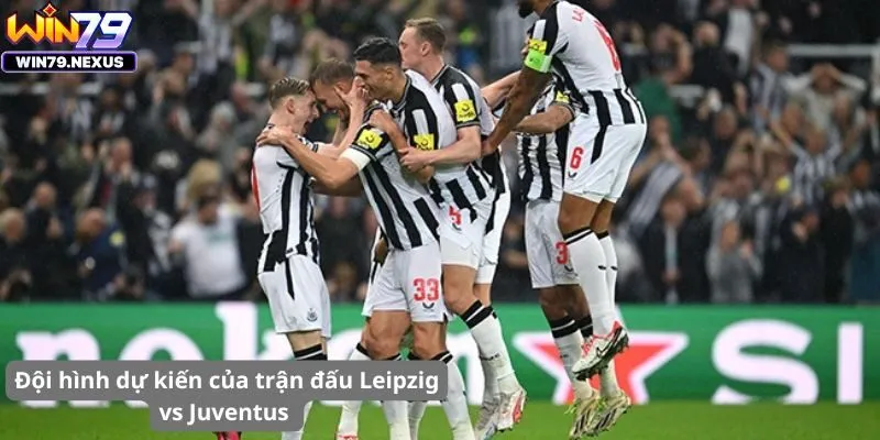 Đội hình dự kiến của trận đấu Leipzig vs Juventus 