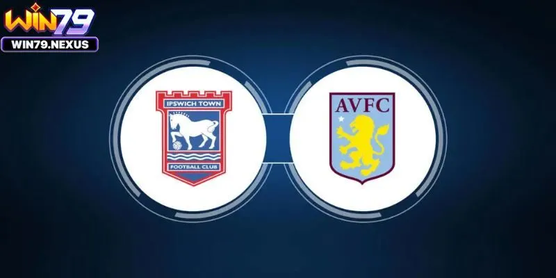 Soi kèo, nhận định Ipswich Town vs Aston Villa hôm nay 29-09