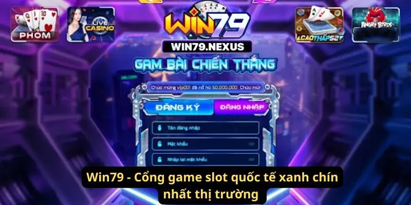 Win79 - Cổng game slot quốc tế xanh chín nhất thị trường 