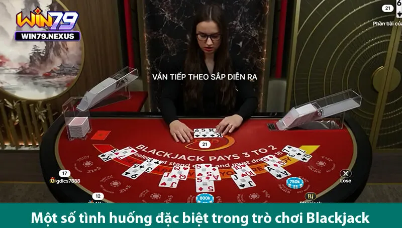 Mẹo chơi Blackjack hiệu quả trong các casino trực tuyến ở win79nexus