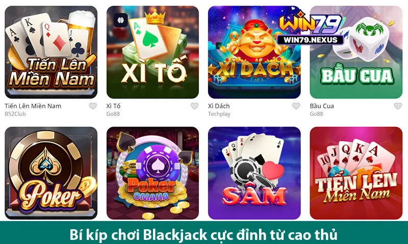 Bí kíp chơi bài blackjack đổi thưởng dành cho anh em tập sự