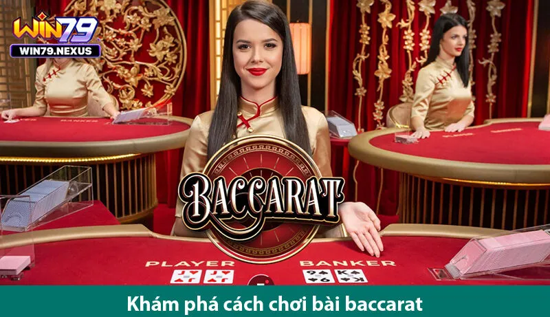 Phân tích các cách đánh baccarat giúp người chơi tối ưu chiến thắng 