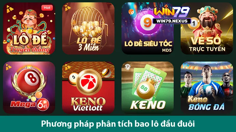 Phương pháp phân tích bao lô đầu đuôi giúp bạn chơi dễ thắng