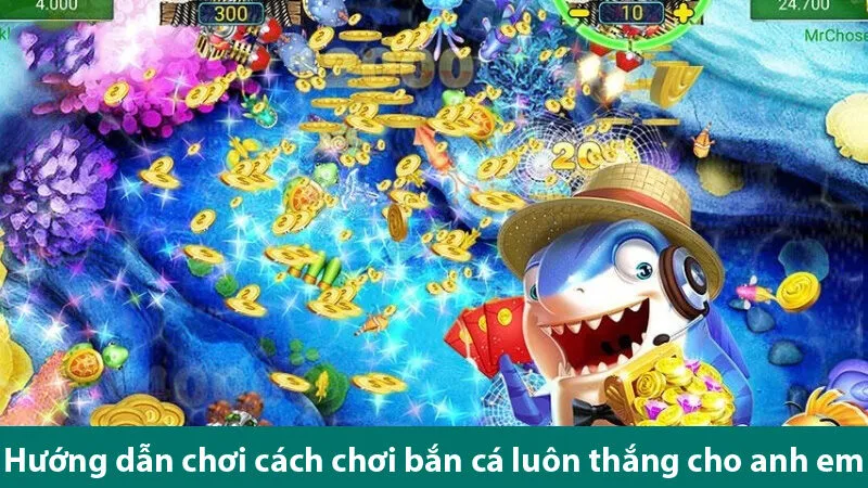 Cách Chơi Bắn Cá Luôn Thắng - Mẹo Hay Không Thể Bỏ Lỡ 