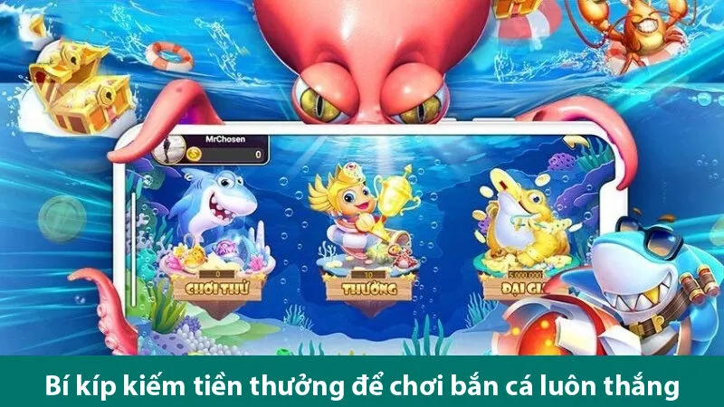 Cách Chơi Bắn Cá Luôn Thắng - Mẹo Hay Không Thể Bỏ Lỡ 